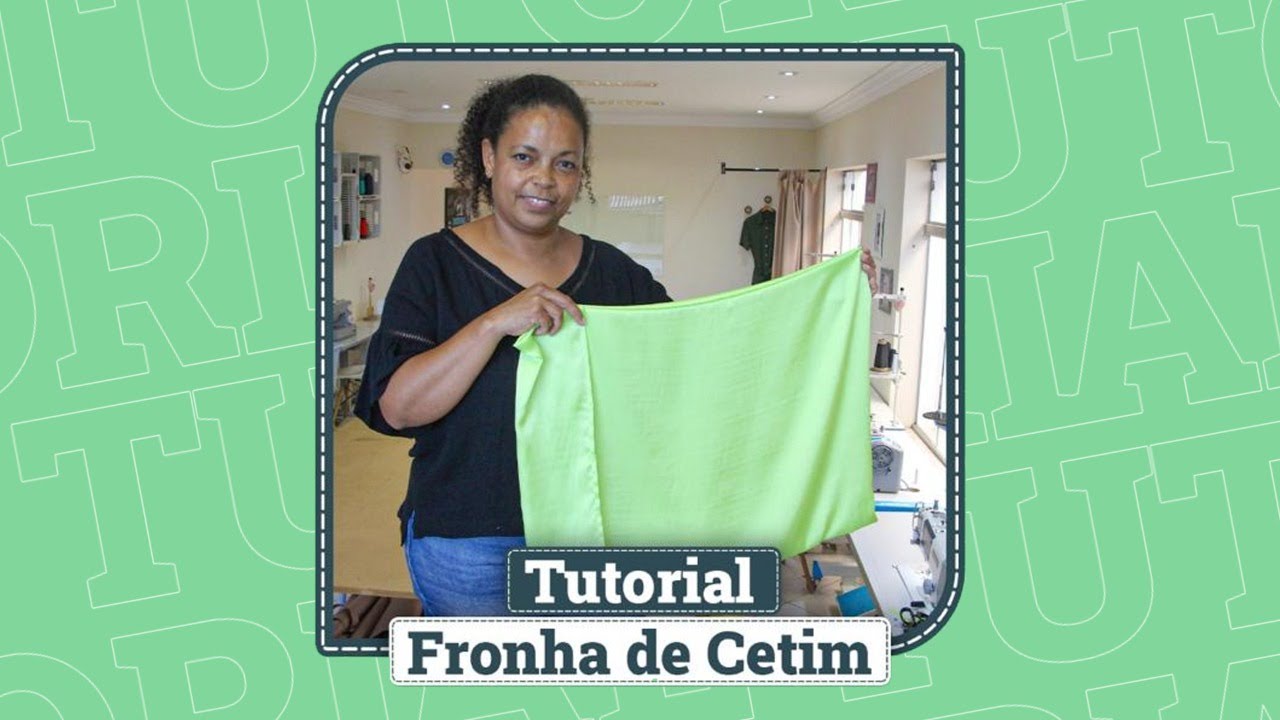 FRONHA DE CETIM - TUTORIAL