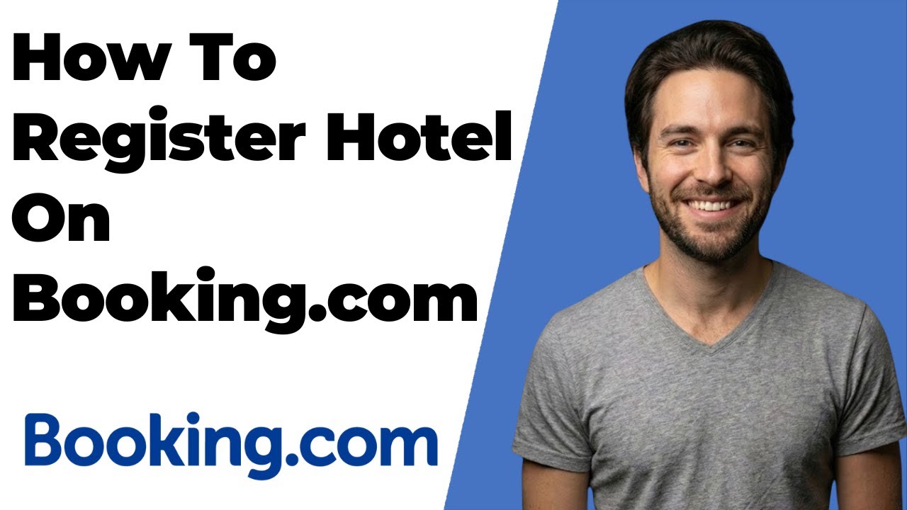 How To Register Hotel On Booking.com (2026 Easy Guide)