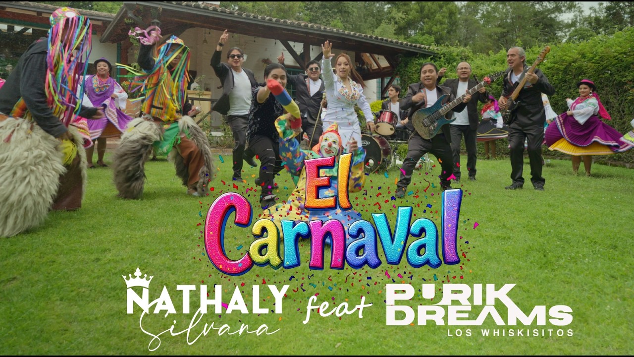 El Carnaval Nathaly Silvana Ft  Purik Dreams