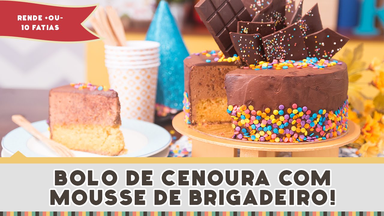 BOLO DE CENOURA COM MOUSSE DE BRIGADEIRO FÁCIL (Como Fazer) [Aniversário] -  Receitas de Minuto #244