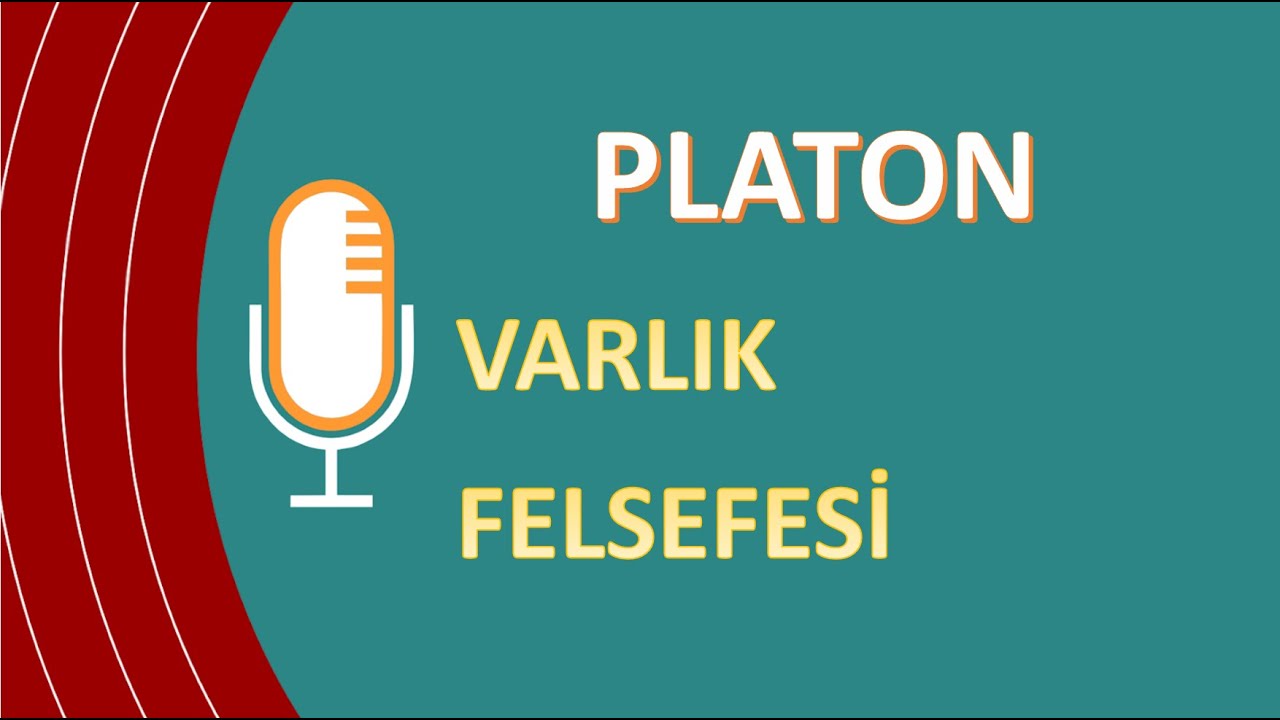 026 Platon: Varlık Felsefesi