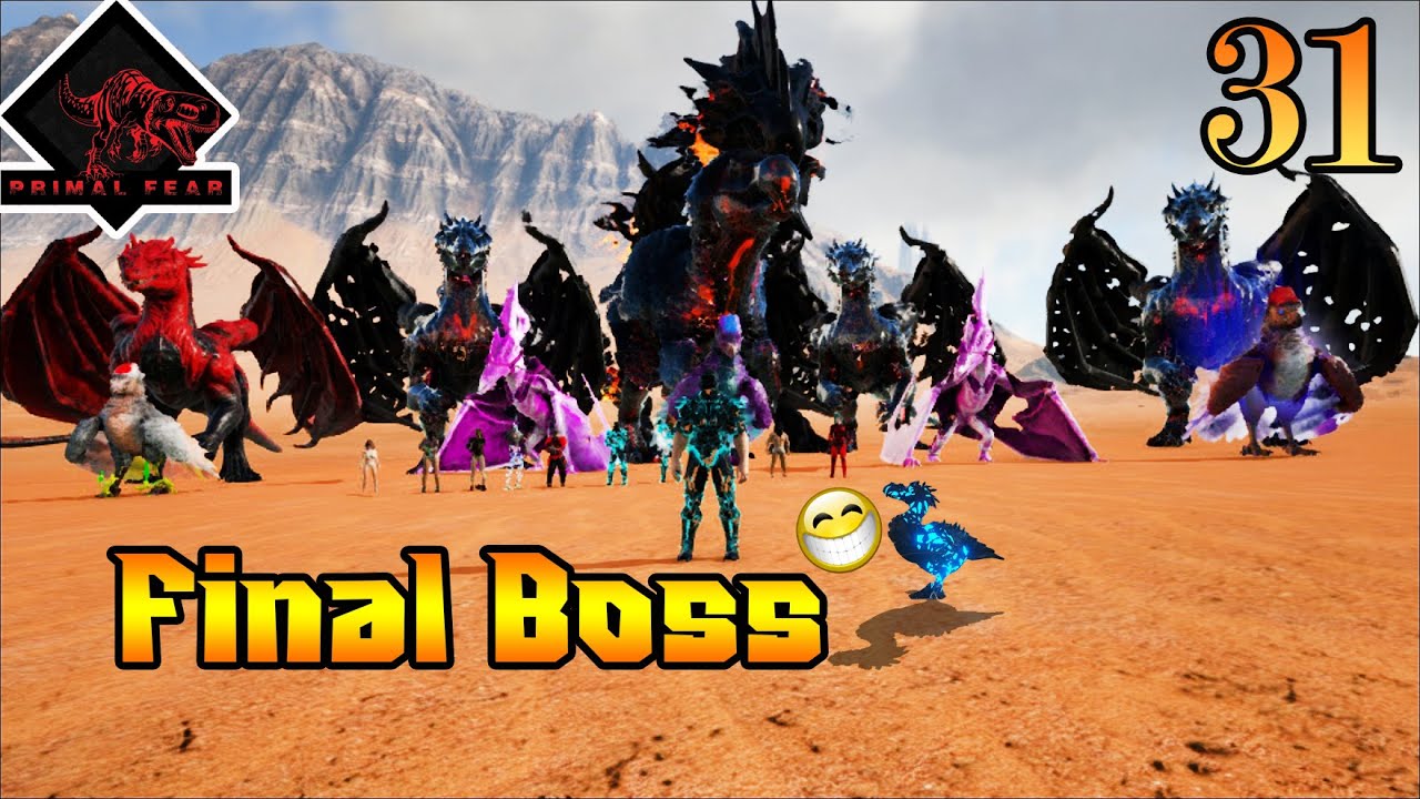 វៃមេបញ្ចប់ដ៍សាហាវហ្មងFinal Boss   Ark Primal Fear S3[EP31]