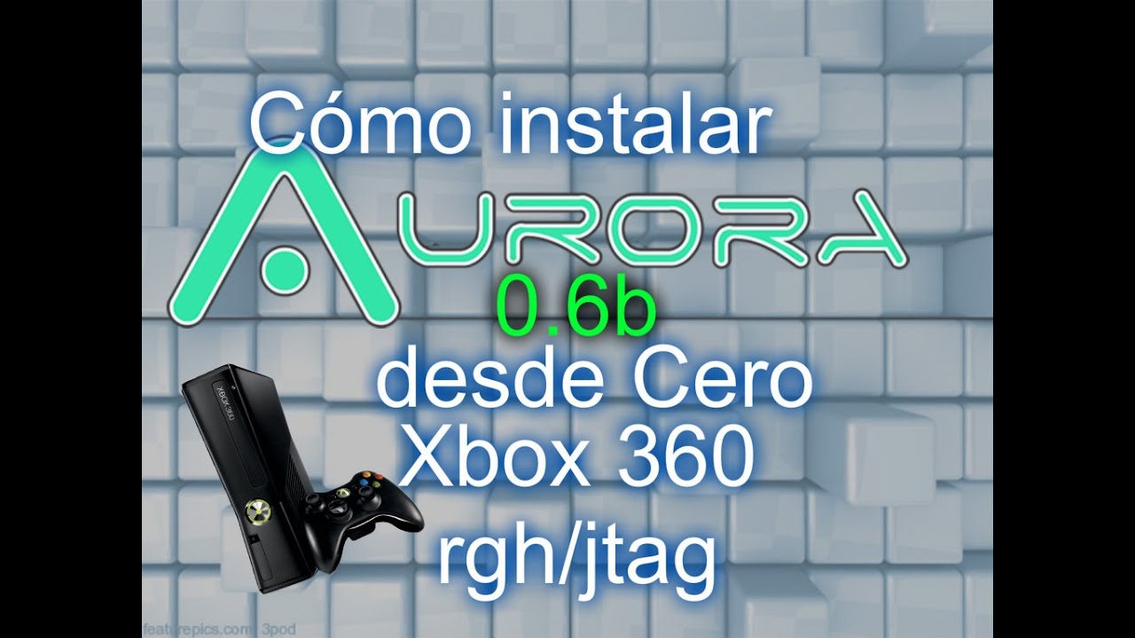 Cómo instalar Aurora 0.6b  Xbox 360 RGH/JTAG