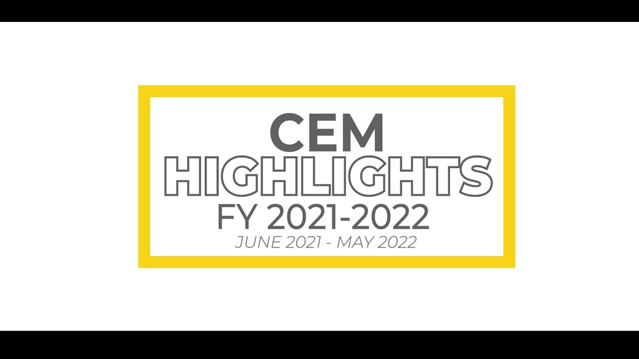 CEM Highlights FY 2021-2022