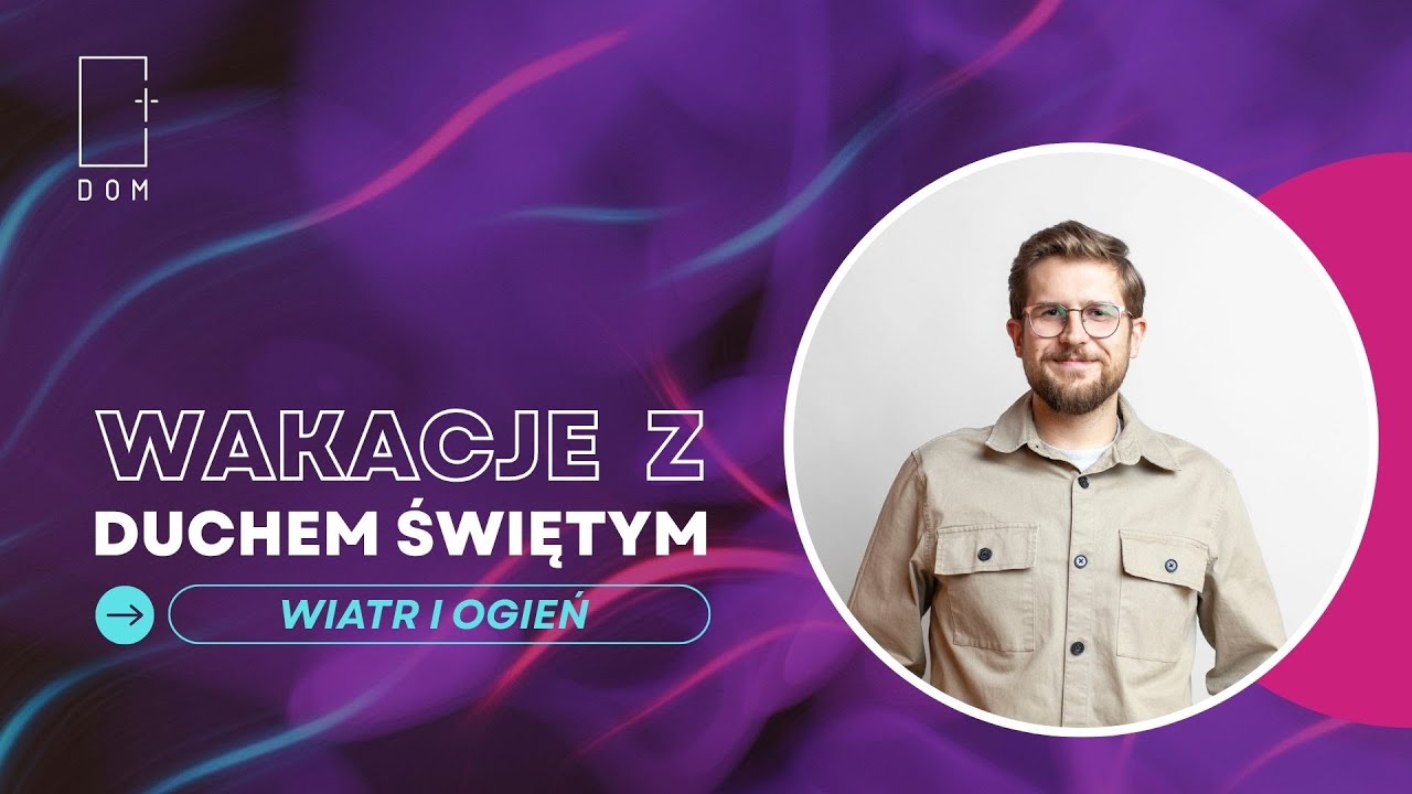 Kazanie // Wiatr i Ogień  - Wakacje z Duchem Świętym cz. 2 // Tomasz Wiącek