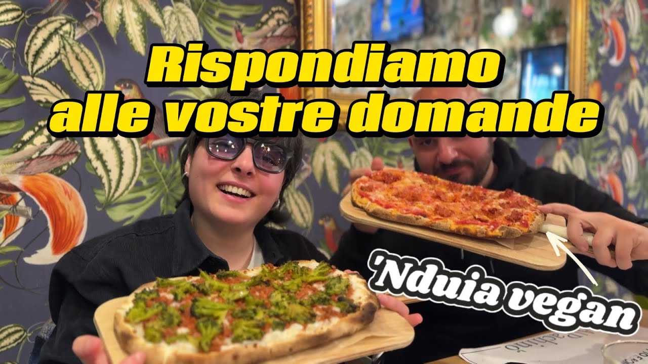 PIZZA con la 'NDUJA VEGANA mentre RISPONDO alle VOSTRE DOMANDE | ZONA ROMA BUFALOTTA