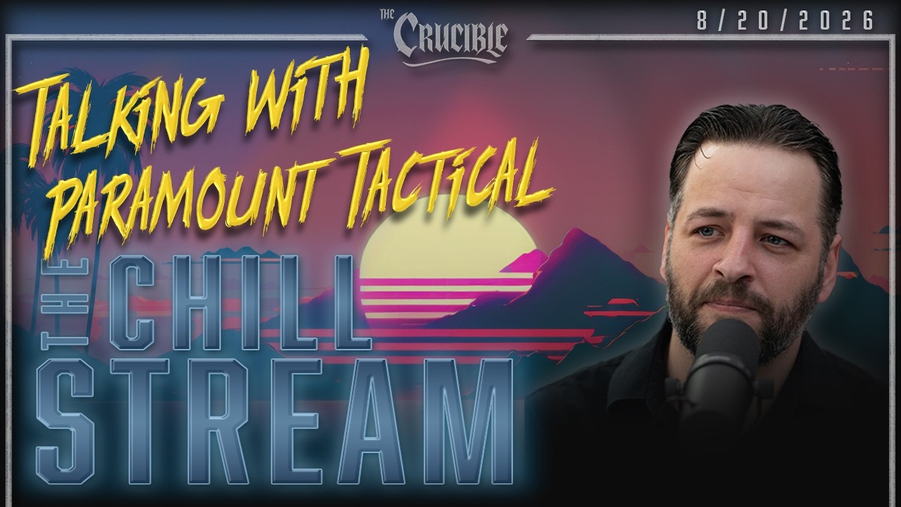 ChillStream: Talking with Paramount Tactical (8/20/26)