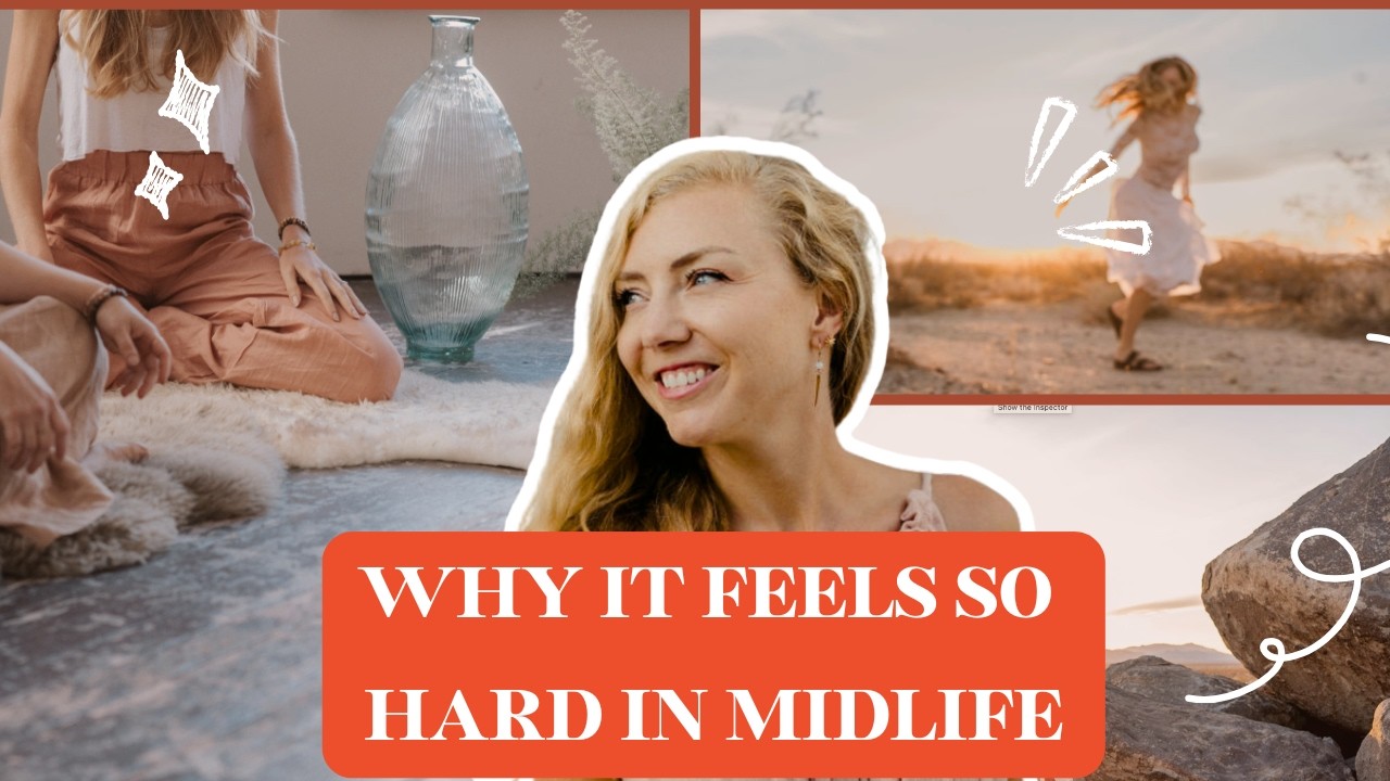 Why it feels so hard in Midlife