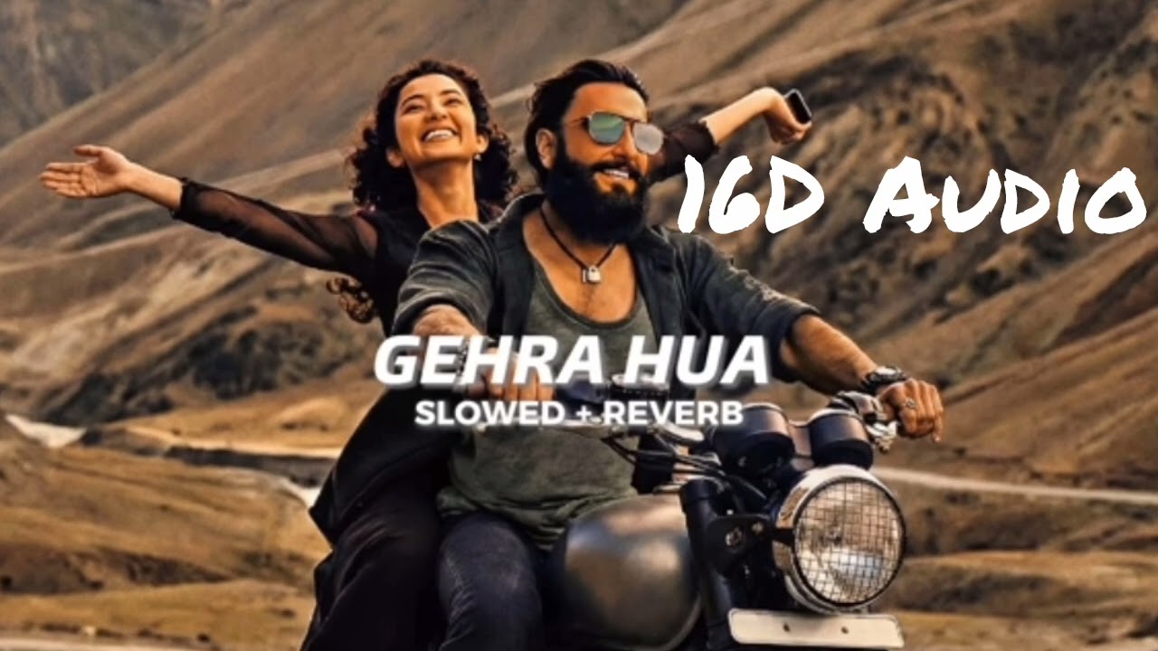Gehra huwa song 16D gehra huwa 