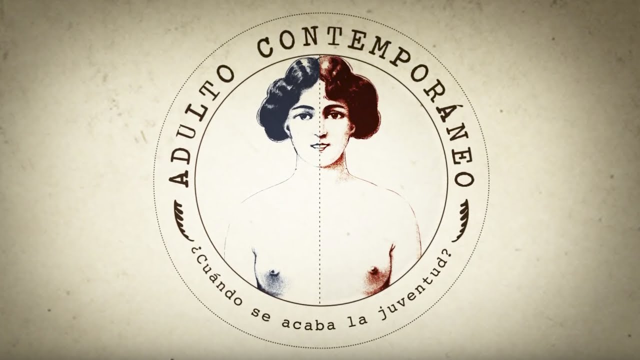 ¿Cuándo se acaba la juventud? | Adulto Contemporáneo