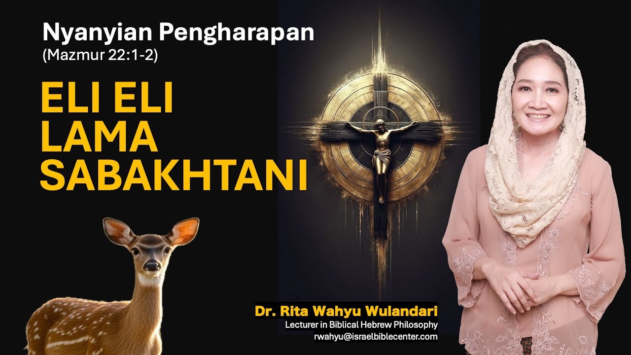 ELI ELI LAMA SABAKHTANI: Nyanyian Pengharapan Kebangkitan Kristus