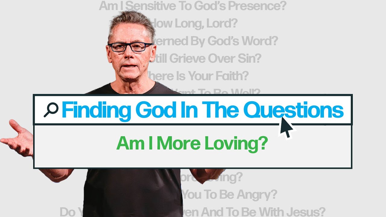 Finding God in the Questions:  Am I More Loving? | NCC in Wexford