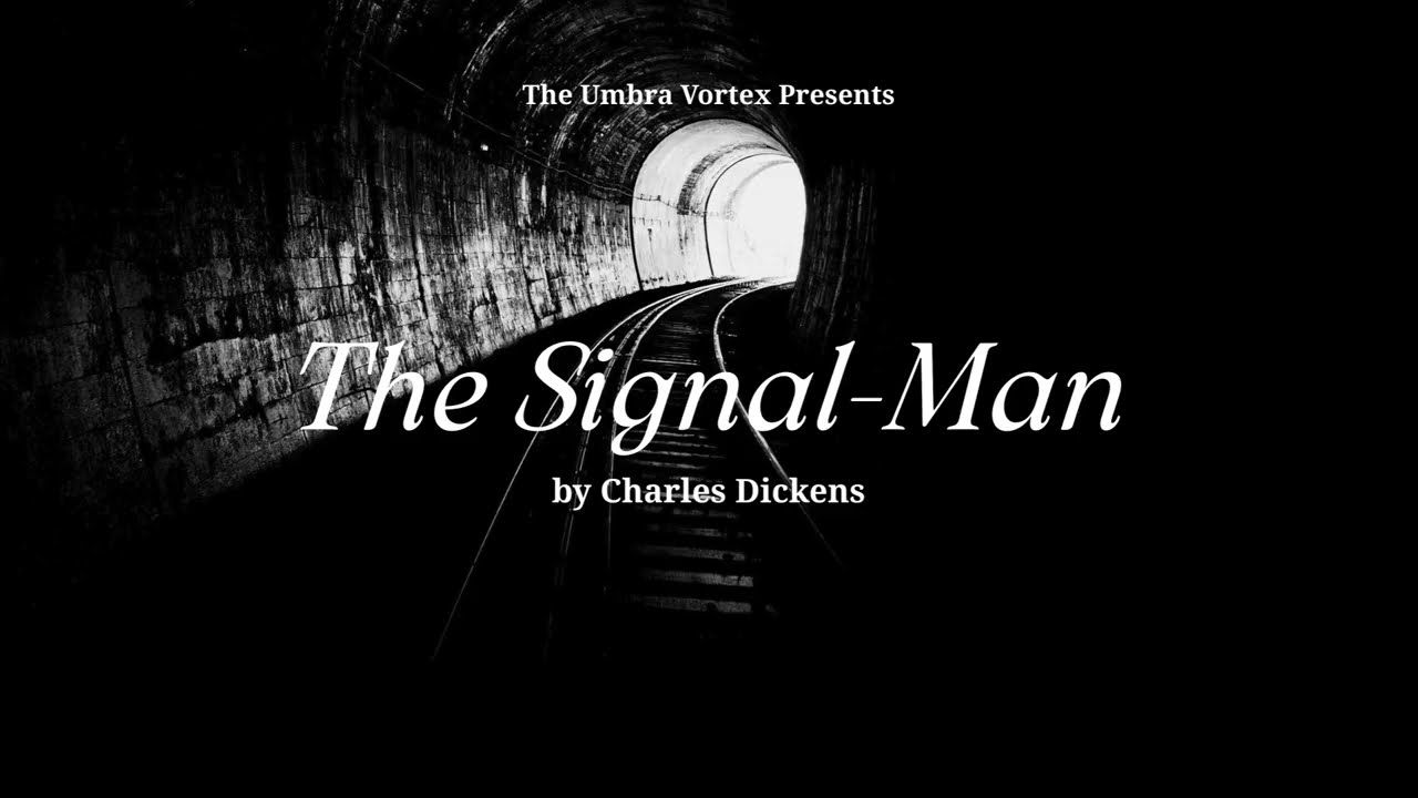 The Tunnel Whispered&hellip; The Bell Rang&hellip; Then He Died | The Signal-Man by Charles Dickens &ndash; Audio Horror