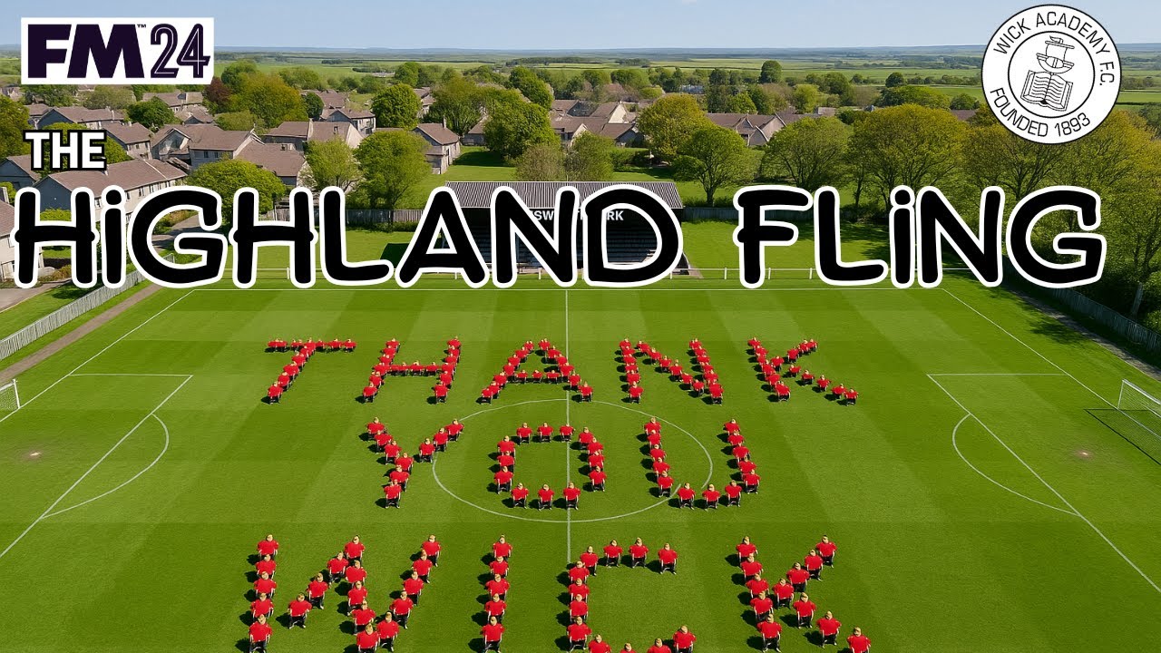 THE FINAL CHAPTER | Ep 11 S15 - The Highland Fling FM24 | Football Manager 24