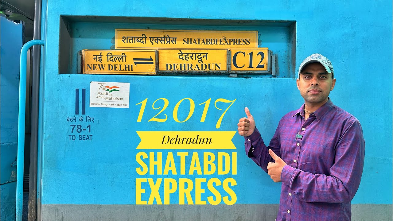 Best Train to Haridwar - 12017 Dehradun Shatabdi Express ||
