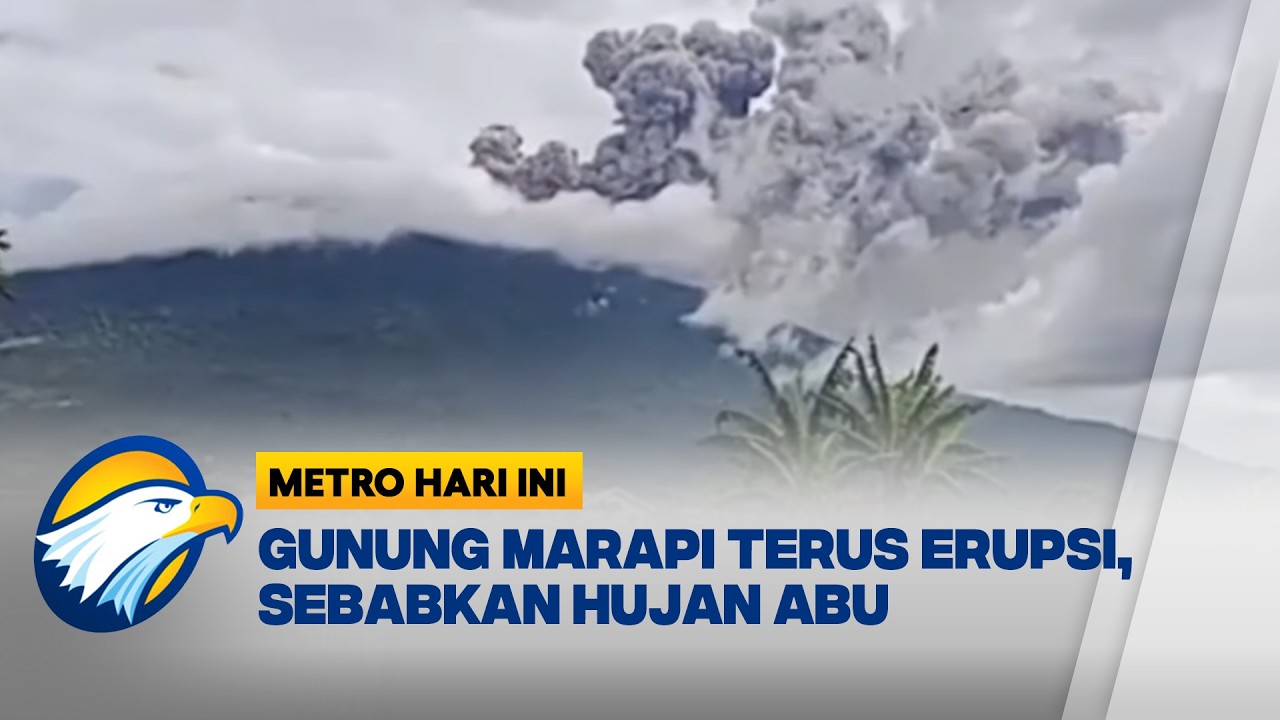 Gunung Marapi Erupsi Akibatkan Hujan Abu [Metro Hari Ini]