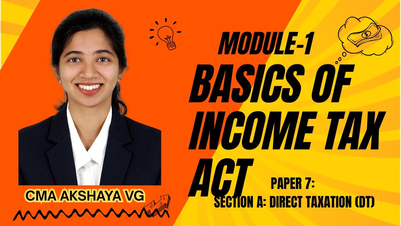 P7A : DIRECT TAX MODULE-1 CMA INTERMEDIATE (TAMIL)