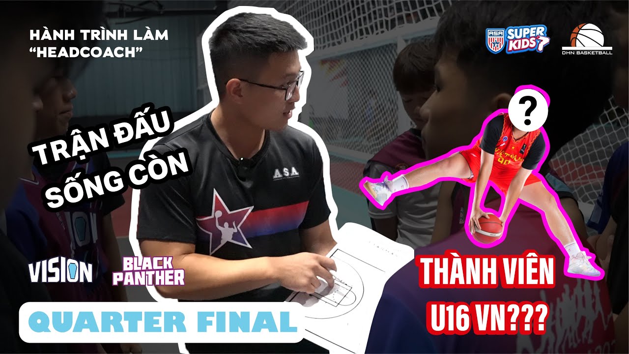 Tứ Kết Nghẹt Thở: Đối Đầu U16 Việt Nam Cao 1m90 - Các Chàng Trai Của Tôi Chiến Đấu Hết Mình! I DHN