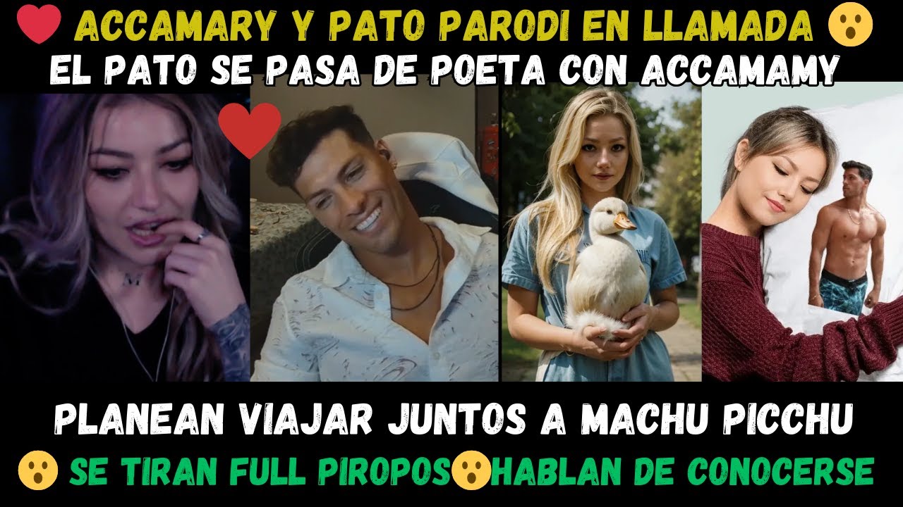 🥵 ACCAMARY Y EL PATO PARODI EN LLAMADA 😮 PATRICIO MODO POETA SUCUMBE ANTE ACCAMAMY ❤️ FULL PIROPOS 😮