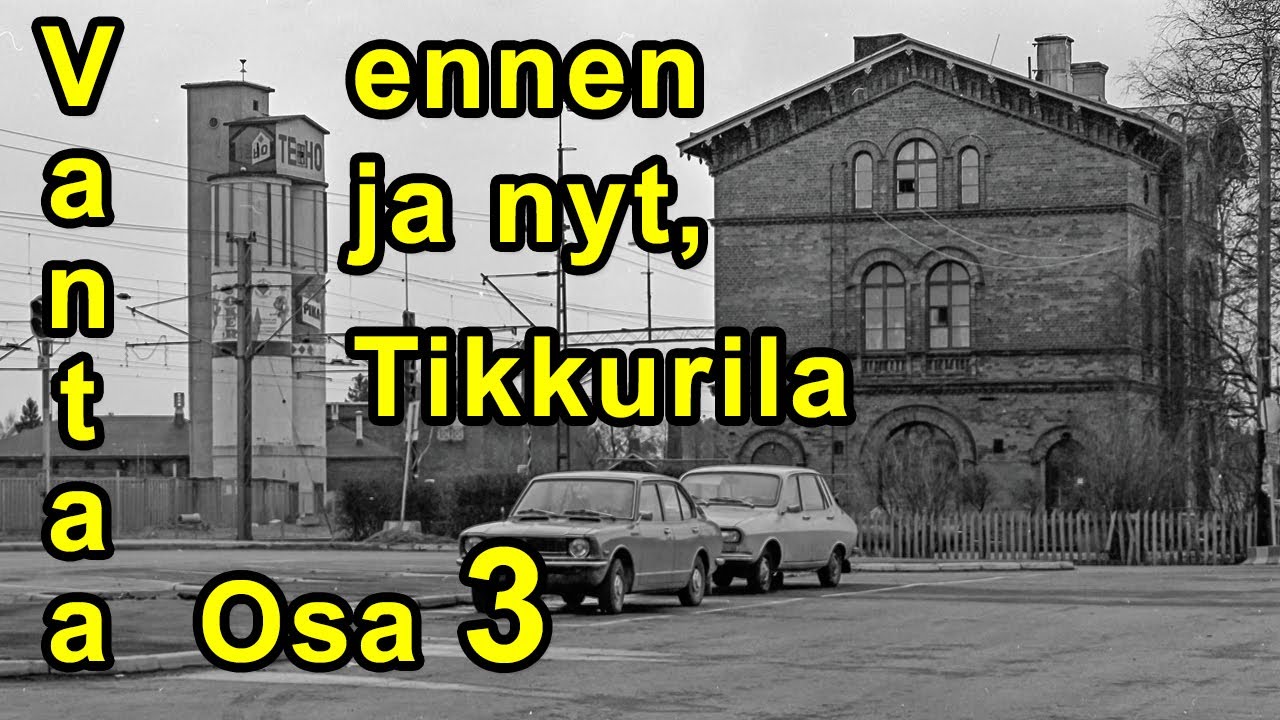 Vantaa, Tikkurila. Osa 3 - Vanhoja kuvia, ennen vs. nyt / Old pictures Before vs. Now. (004)