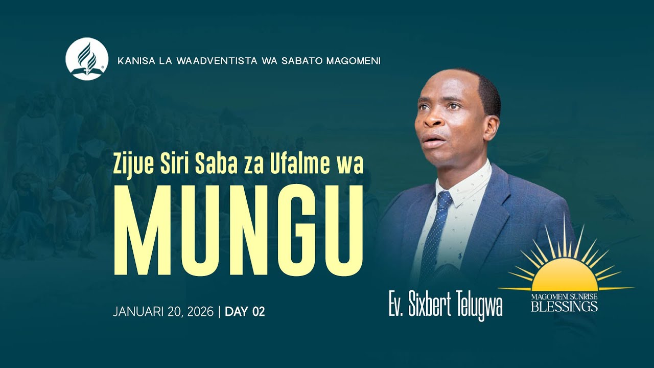 SUNRISE BLESSINGS | ZIJUE SIRI SABA ZA UFALME WA MUNGU | MWINJILISTI. SIXBERT TERUGWA | 20.01.2026