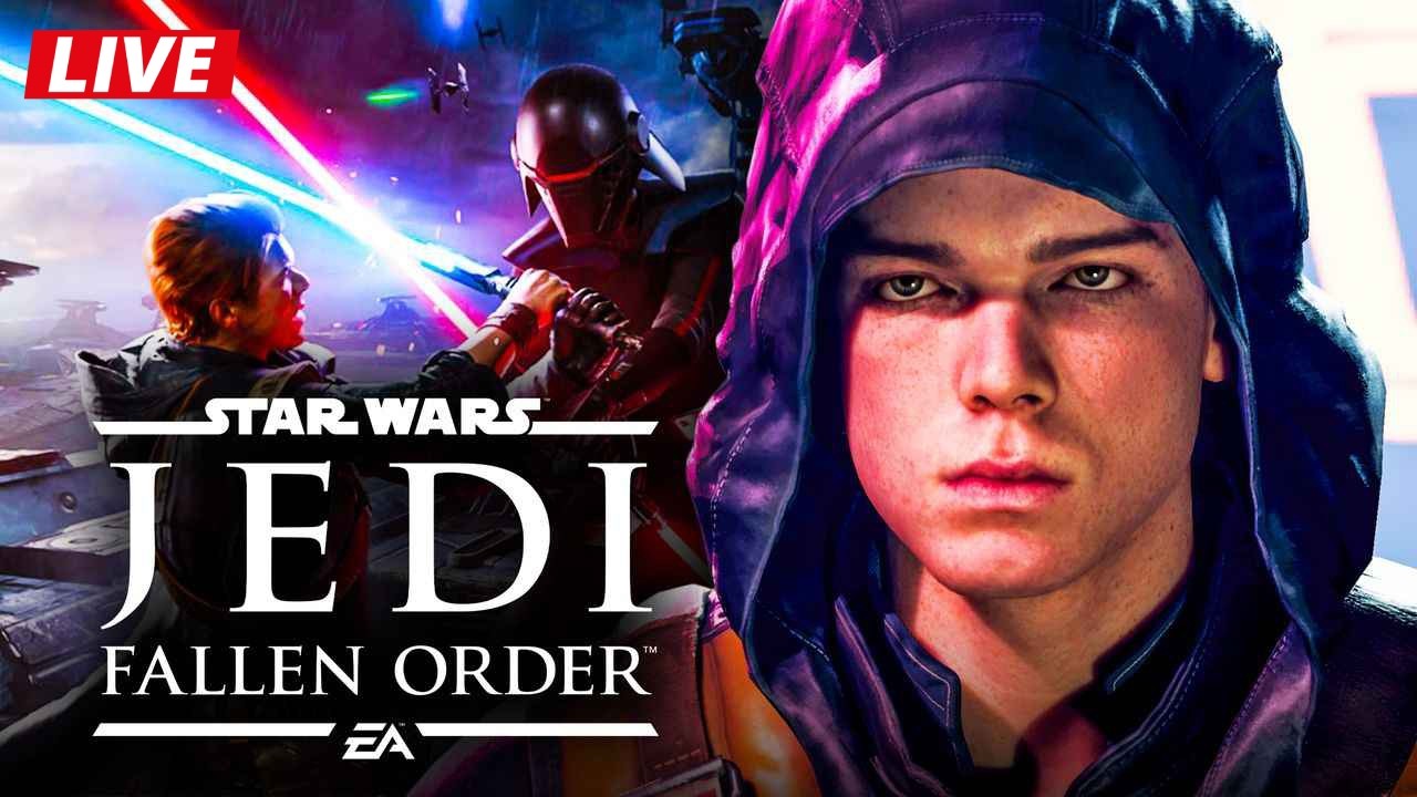 🔴LIVE STAR WARS JEDI: FALLEN ORDER - FIRST TIME PLAYTHROUGH