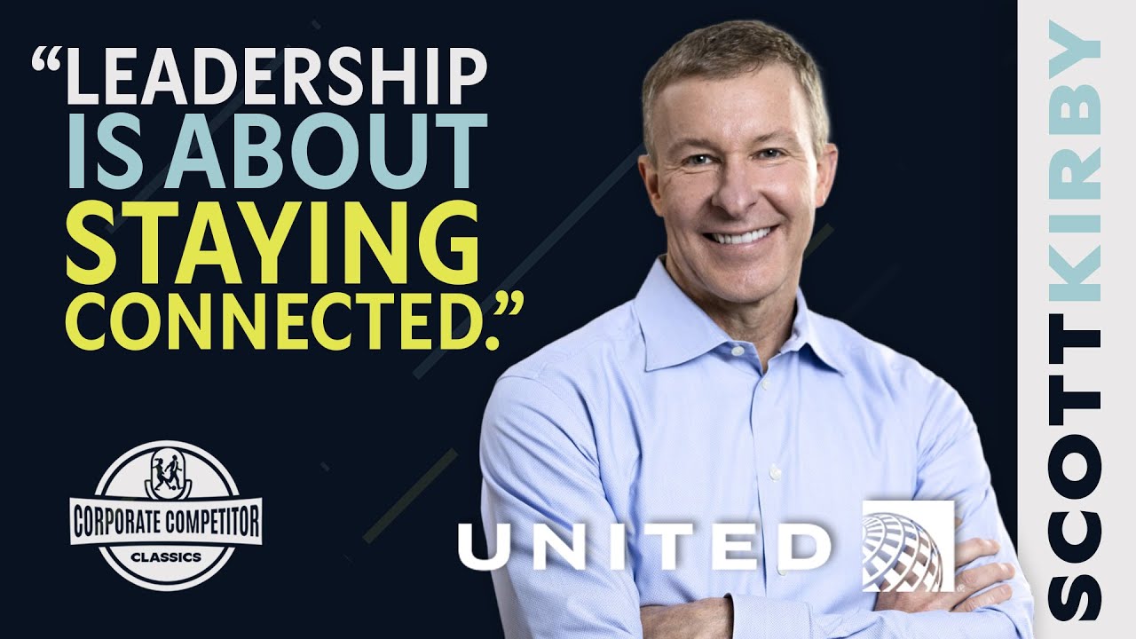 CCP Classics | United Airlines CEO Scott Kirby asks: Is your team spending enough time together?
