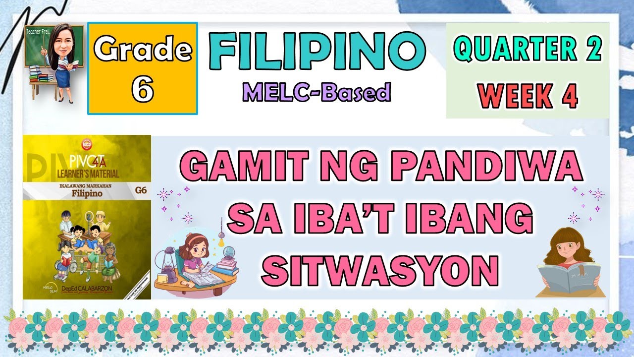 FILIPINO 6 QUARTER 2 WEEK 4 | GAMIT NG PANDIWA SA IBA'T IBANG SITWASYON