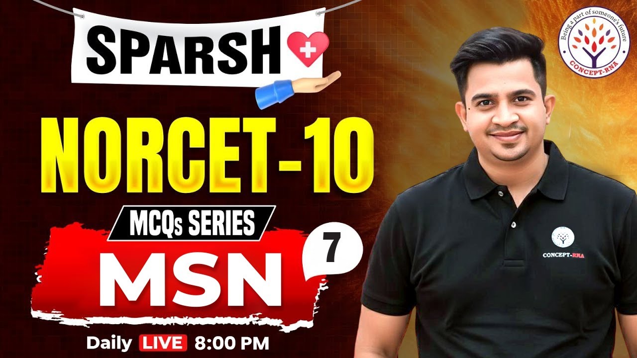 NORCET 10 Classes | MSN - Most Imp MCQ's | Sparsh #29  | Manish Sir #ConceptRNA