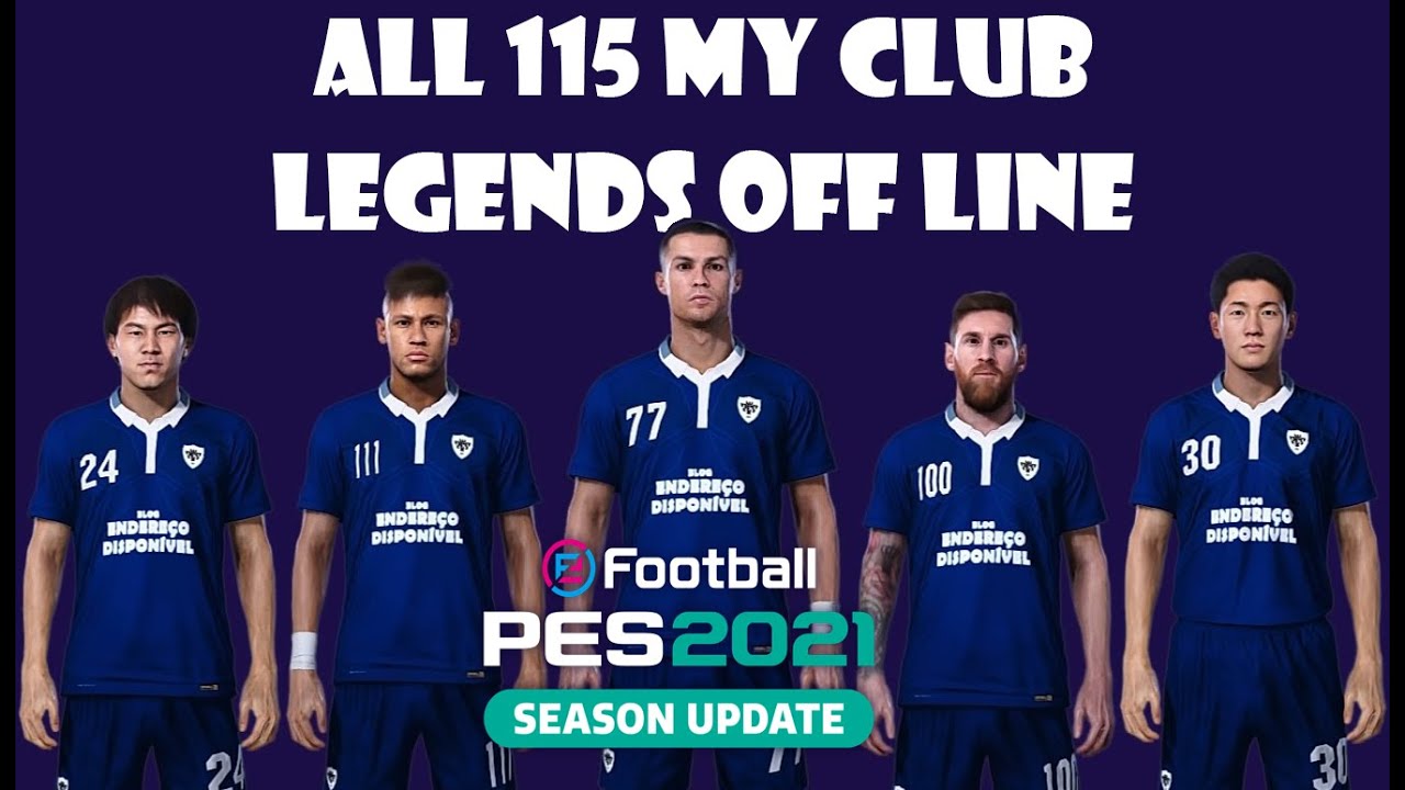 All 115 My Club Legends Offline PS4 DLC 6.0 PS4 Efootball PES 2021