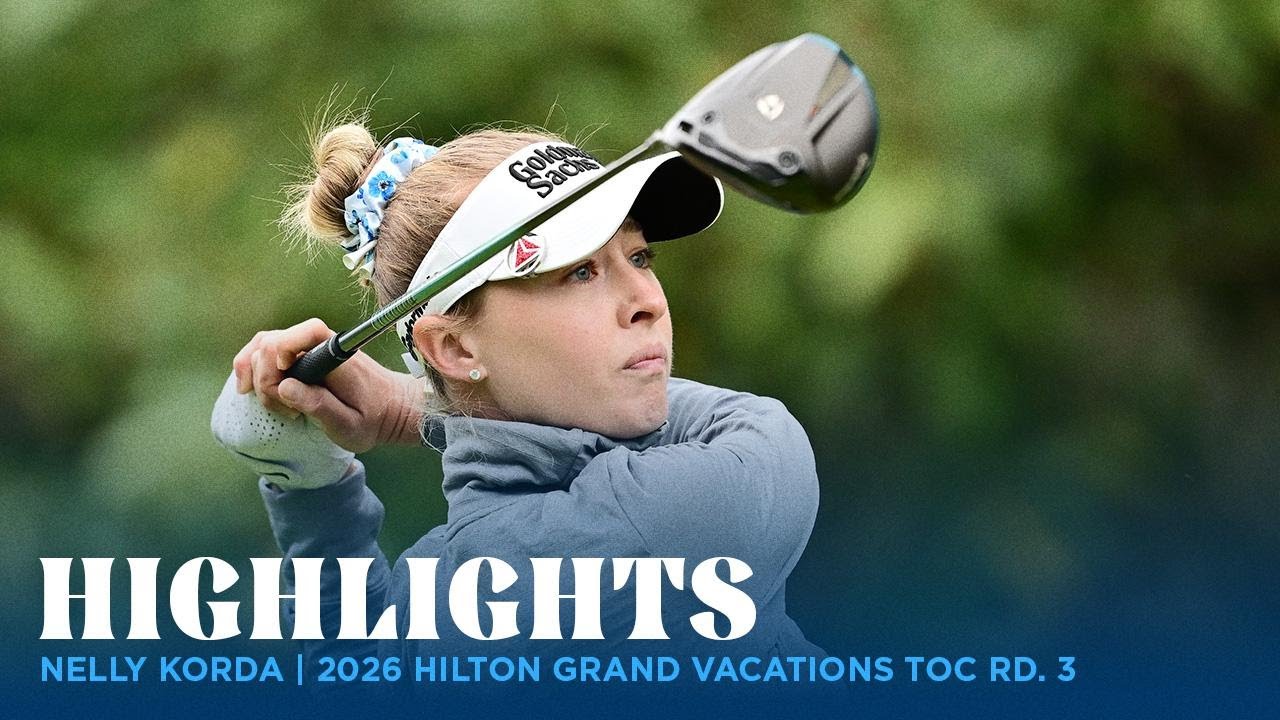 Korda dominates moving day and went -8 at Hilton Grand Vacations LPGA Tournament of Champions