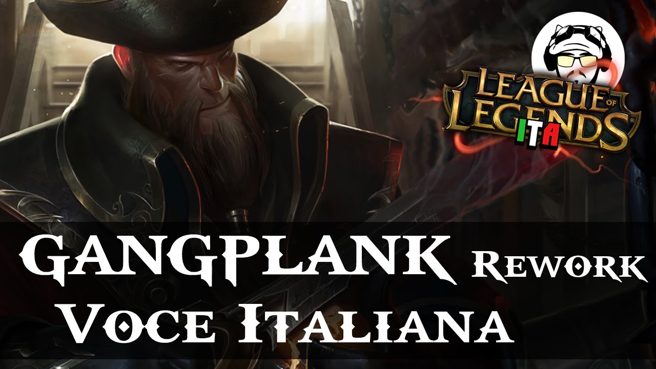 Captain GANGPLANK Voce Italiana - Captain GANGPLANK Voice ITA