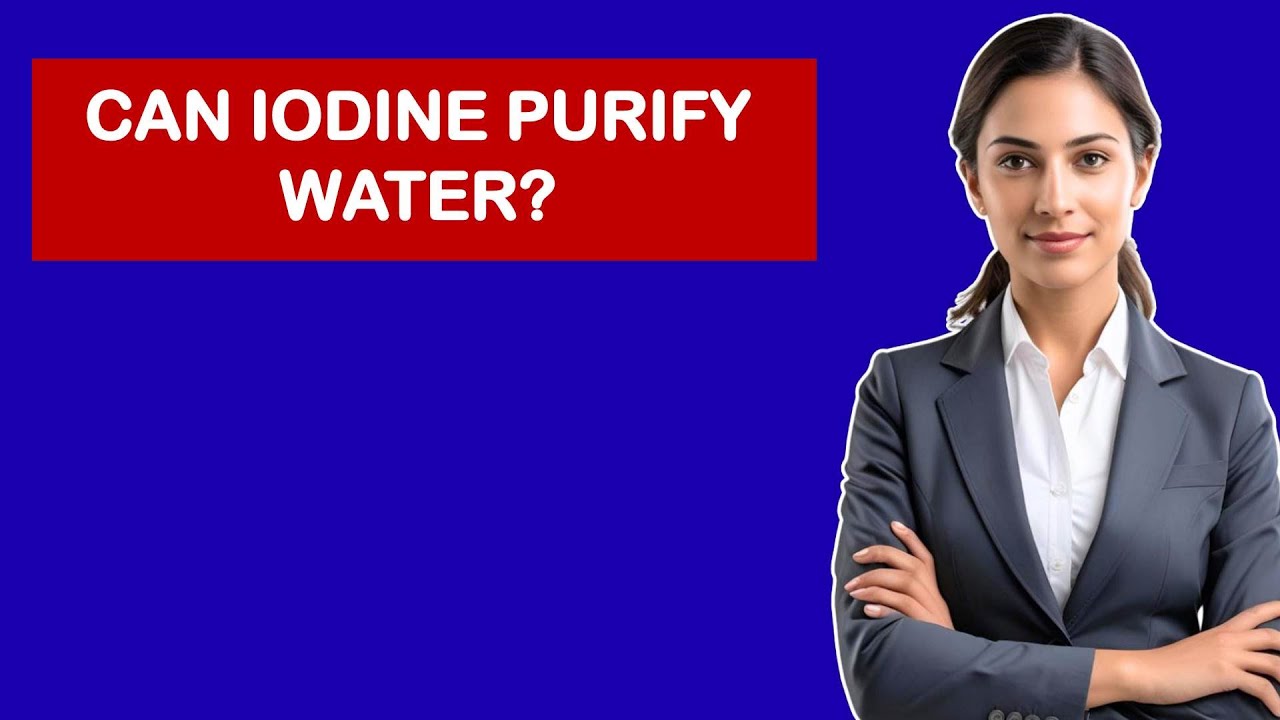 Can Iodine Purify Water?
