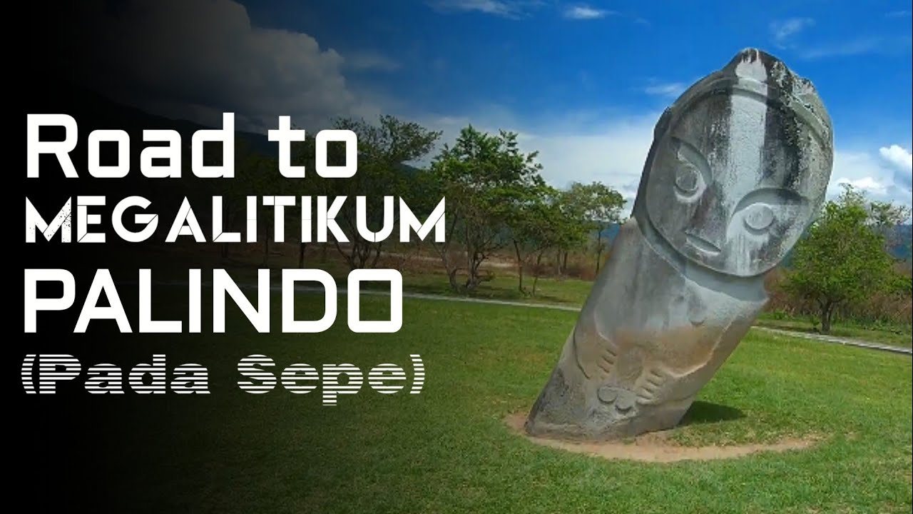 Mengunjungi Megalit Terbesar di Sulawesi