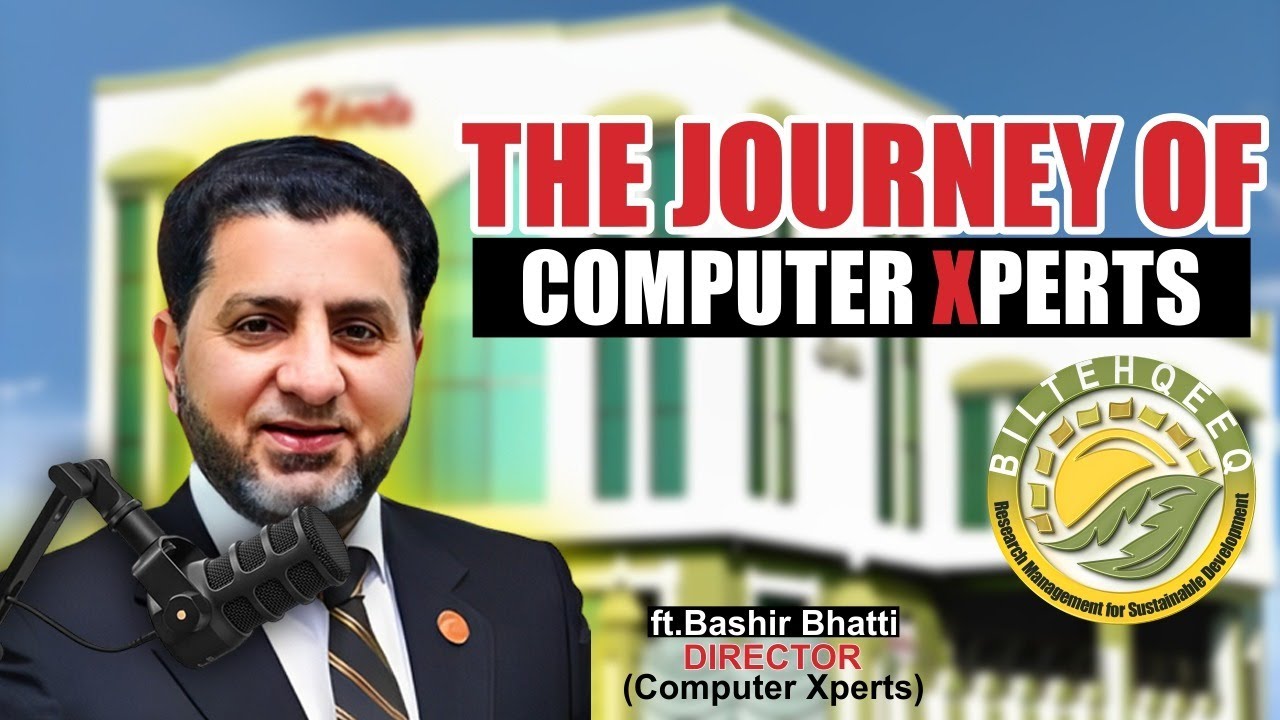 🎙️ Exclusive Talk With Bashir Bhatti - Director of Computer Xperts | Biltehqeeq