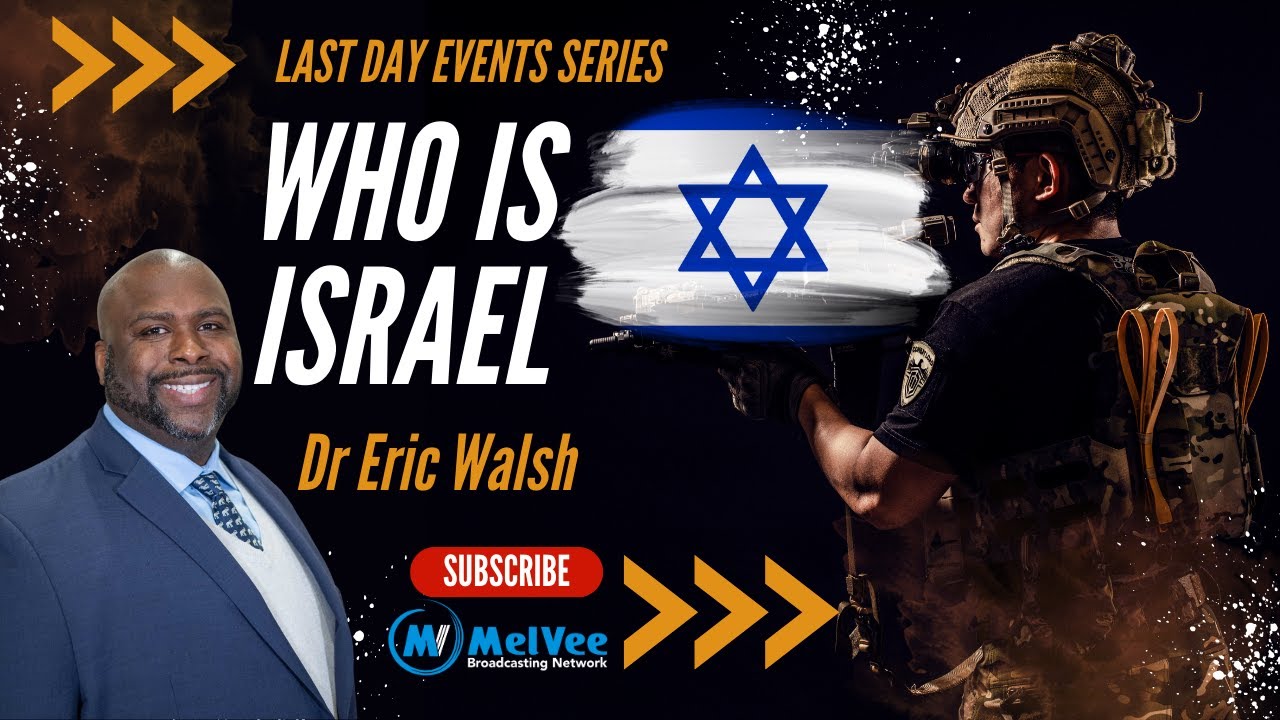 14. Who Is Israel // Dr Eric Walsh