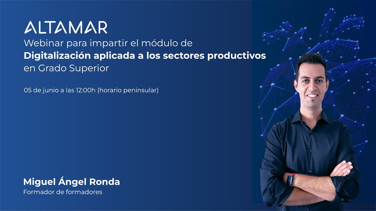 webinar para impartir el m&oacute;dulo: Digitalizaci&oacute;n aplicada a los sectores productivos grado superior