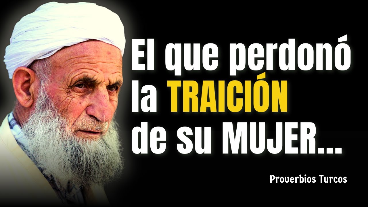 PROVERBIOS y refranes TURCOS muy sabios que debes escuchar | Refranes Turcos