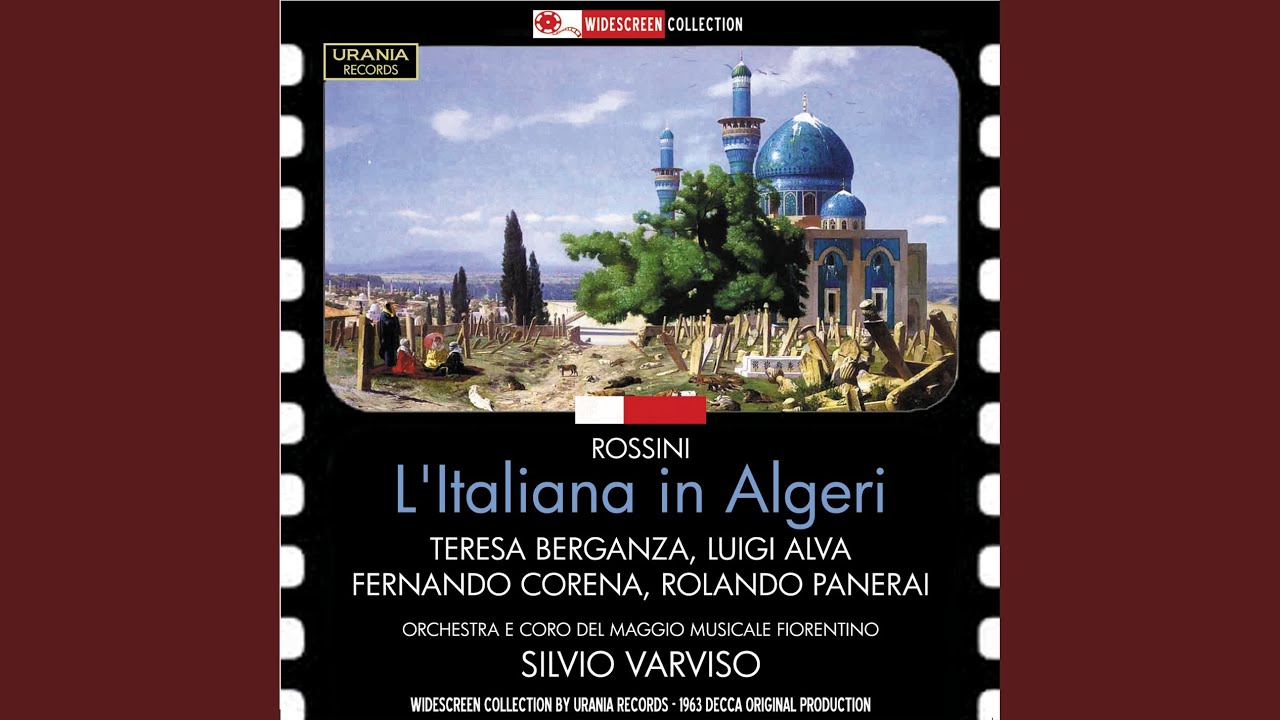 L'Italiana in Algeri (The Italian Girl in Algiers) : Act II Scene 5: Per lui che adoro (Isabella)