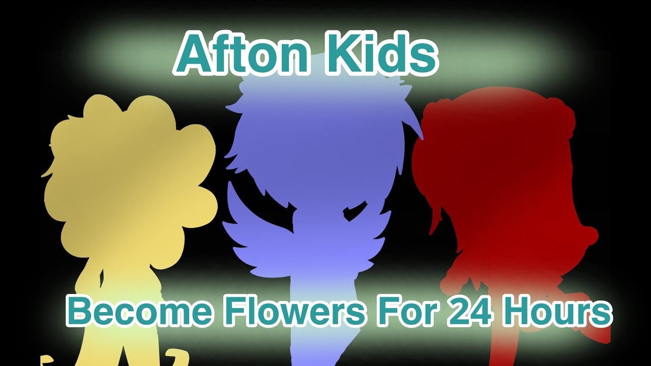 Afton Kids Become Flowers For 24 Hours