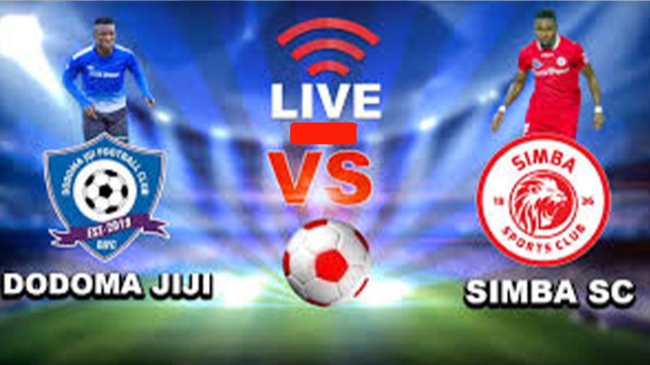 🅻🅸🆅🅴 : ........ DODOMA JIJI FC VS SIMBA SC - NBC PREMER LEAGUE