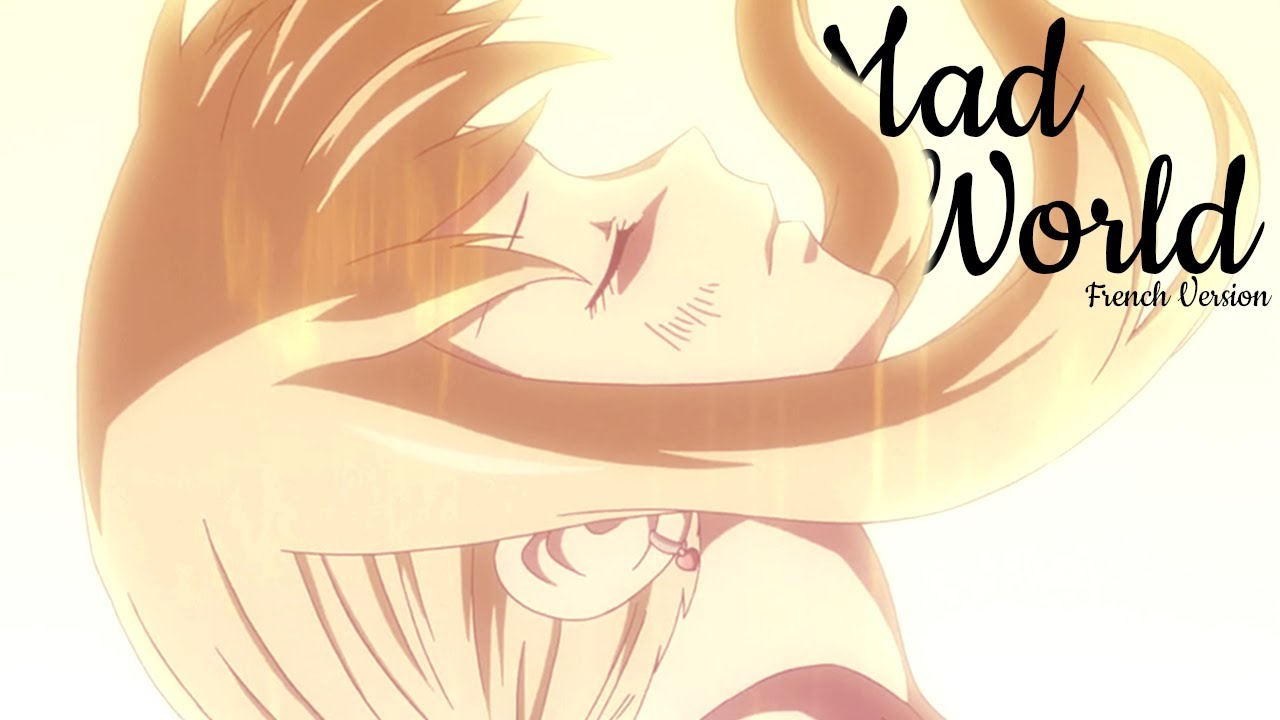 AMV || Mad World (French Version) (Lyrics)