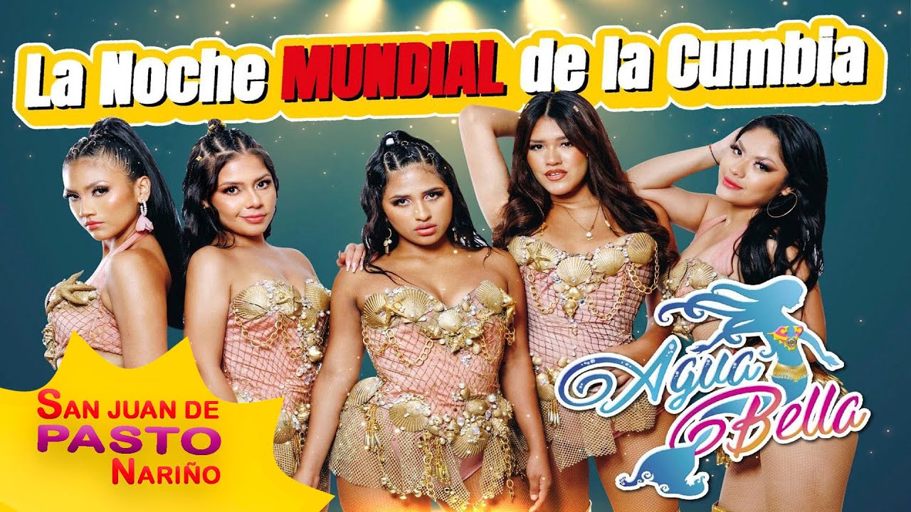 Agua Bella💖🎸🥁🎊La Noche Mundial de la Cumbia en Pasto🇨🇴🇵🇪