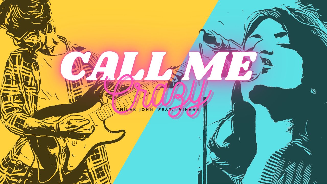 Thilak John Music - Call Me Crazy (Thilak John & Vihan Damaris feat. Eric Gerald on Bass)