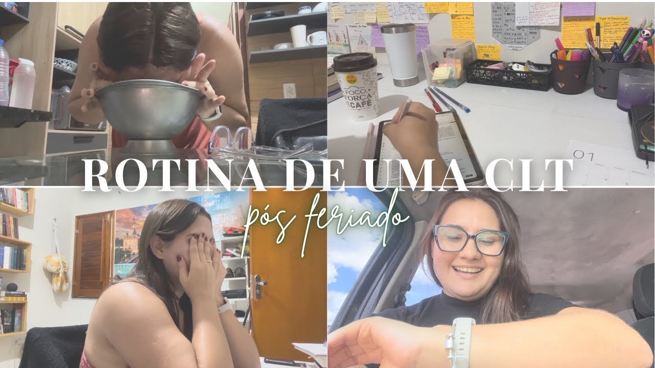 Voltando a rotina de uma CLT que trabalha, estuda e grava - rotina5am