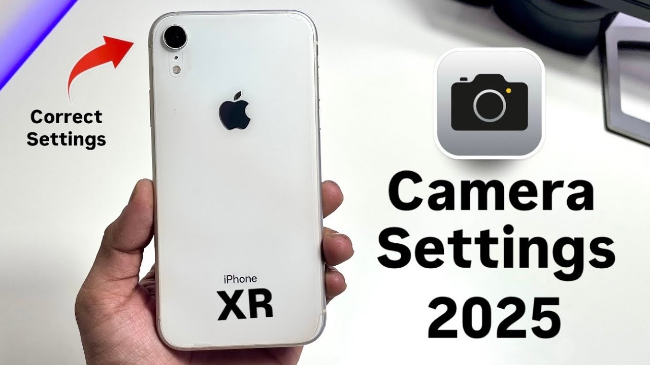 iPhone XR Top Best Camera Settings 2025 - iPhone XR Important Camera Settings you need to Change
