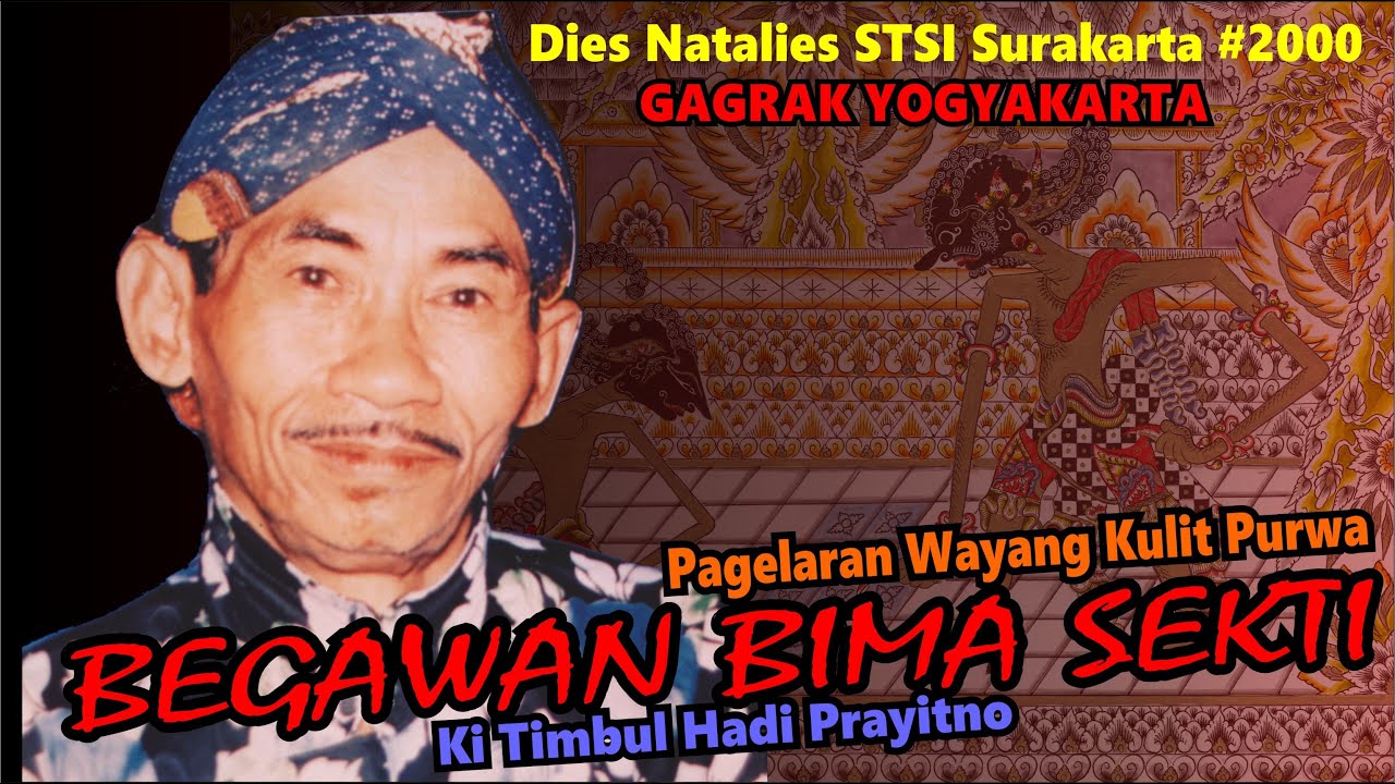 BEGAWAN BIMA SEKTI // Dies Natalies STSI Surakarta #2000 // Ki Timbul Hadi Prayitno