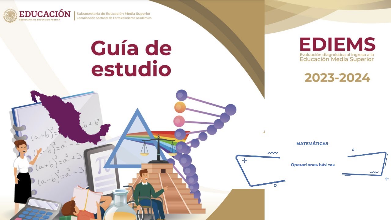 Guía de estudio EDIEMS 2023-2024 ingreso a la educación media superior| OPERACIONES BÁSICAS| parte 1