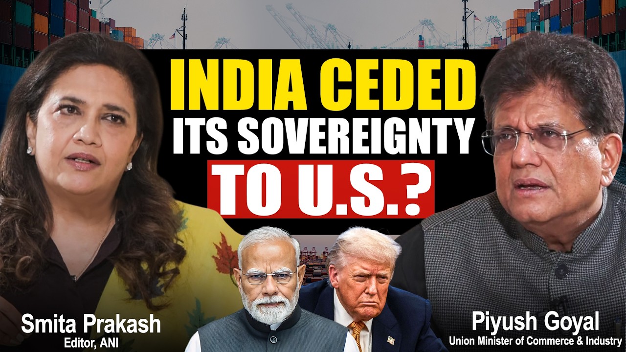 “Nonsense”: Piyush Goyal on India Ceding Sovereignty in the India–US Trade Deal