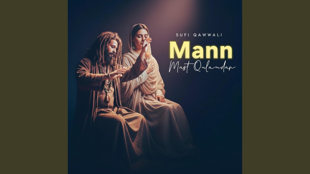 Mann Mast Qalandar